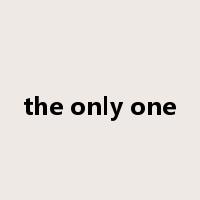the only one是什么意思