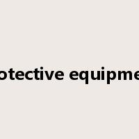 protective equipment是什么意思