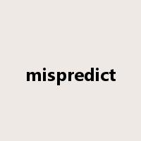 mispredict是什么意思