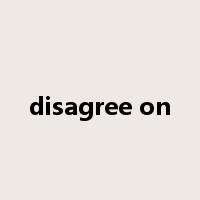 disagree on是什么意思