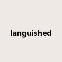 languished是什么意思