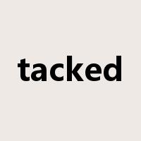 tacked是什么意思