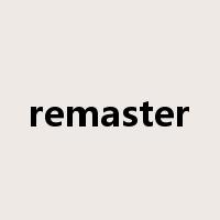 remaster是什么意思