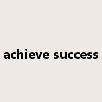achieve success是什么意思