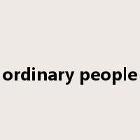 ordinary people是什么意思