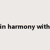 in harmony with是什么意思