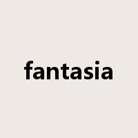 fantasia是什么意思