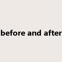 before and after是什么意思