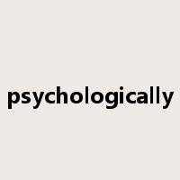 psychologically是什么意思