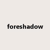 foreshadow是什么意思