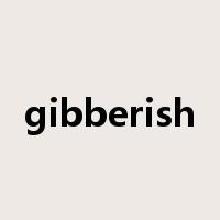 gibberish是什么意思