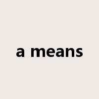 a means是什么意思