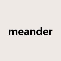 meander是什么意思