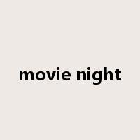 movie night是什么意思