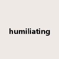 humiliating是什么意思