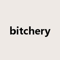 bitchery是什么意思
