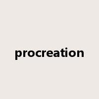 procreation是什么意思