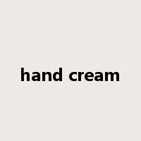 hand cream是什么意思