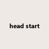 head start是什么意思