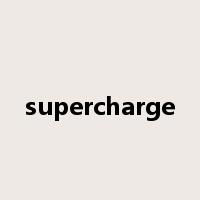 supercharge是什么意思