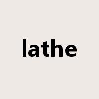 lathe是什么意思