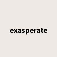 exasperate是什么意思