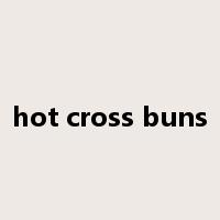 hot cross buns是什么意思