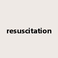 resuscitation是什么意思