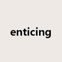 enticing是什么意思