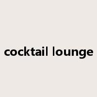 cocktail lounge是什么意思