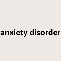 anxiety disorder是什么意思