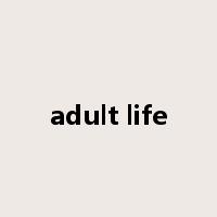 adult life是什么意思