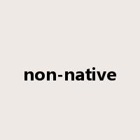 non-native是什么意思
