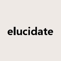 elucidate是什么意思
