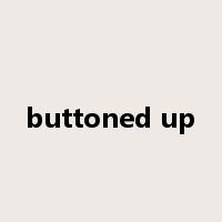 buttoned up是什么意思