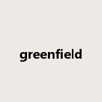 greenfield是什么意思
