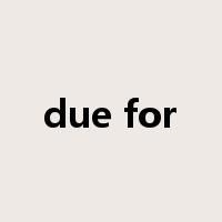 due for是什么意思