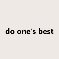 do one's best是什么意思