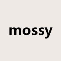 mossy是什么意思