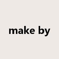make by是什么意思
