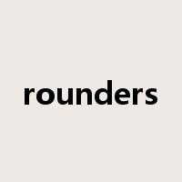 rounders是什么意思