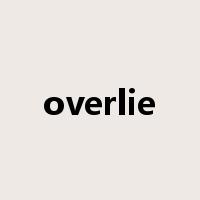 overlie是什么意思