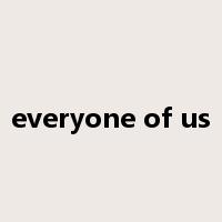 everyone of us是什么意思