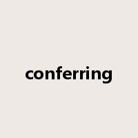 conferring是什么意思