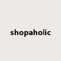 shopaholic是什么意思
