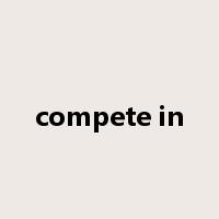 compete in是什么意思