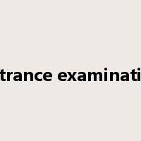 entrance examination是什么意思