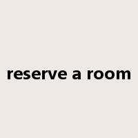 reserve a room是什么意思