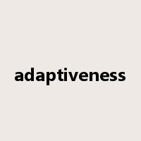 adaptiveness是什么意思