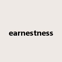 earnestness是什么意思